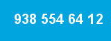 938 554 64 12